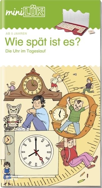 mini-Lük Heft Wie spät ist es? Die Uhr im Tageslauf