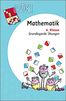 Lük-Heft Mathematik 6. Klasse