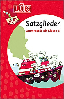 Lük-Heft Satzglieder - Grammatik ab Klasse 3